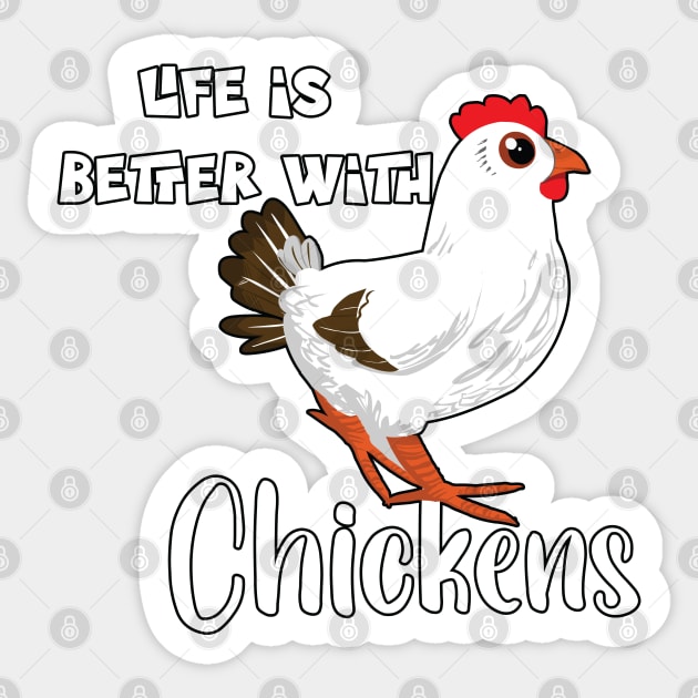 Life Is Better with Chickens Cartoon Funny Chick White Sticker by Dad n Son Designs